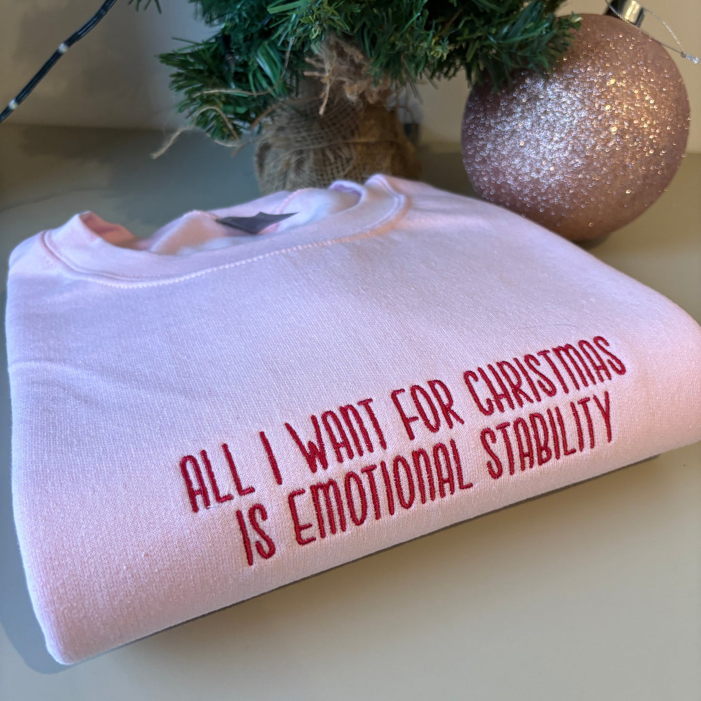 ALL I WANT IS EMOTIONAL STABILITY EMBROIDERED SWEATSHIRT