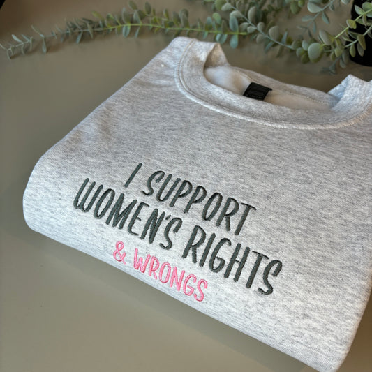 I SUPPORT WOMENS RIGHTS EMBROIDERED SWEATSHIRT