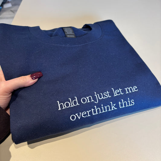 LARGE NAVY LET ME OVERTHINK EMBROIDERED SWEATSHIRT *SAMPLE*