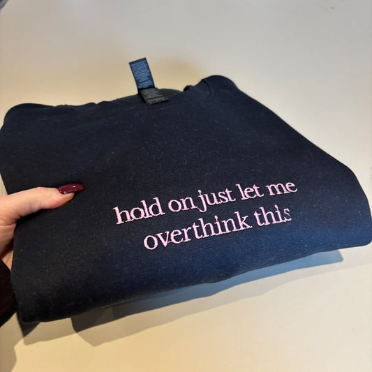 MEDIUM BLACK OVERTHINK EMBROIDERED SWEATSHIRT *SECONDS*