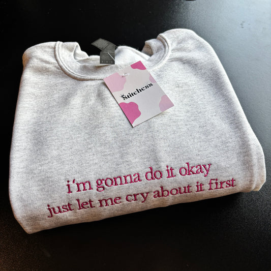 MEDIUM ASH LET ME CRY EMBROIDERED SWEATSHIRT *SAMPLE*