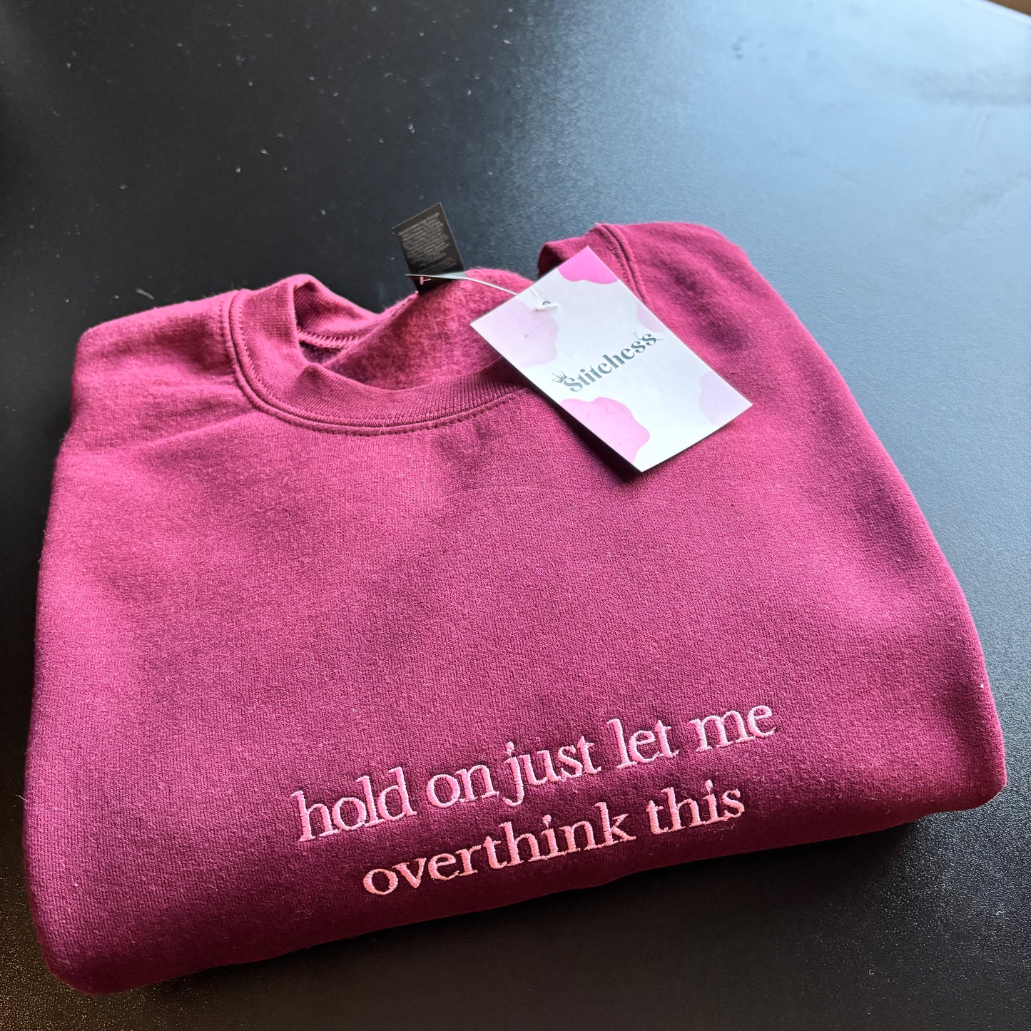 MEDIUM BURG LET ME OVERTHINK EMBROIDERED SWEATSHIRT *SAMPLE*