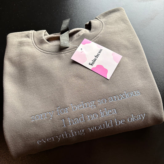 XXL CHARCOAL SORRY FOR BEING ANXIOUS EMBROIDERED SWEATSHIRT *SAMPLE*