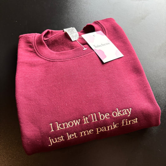 SMALL BURGUNDY LET ME PANIC EMBROIDERED SWEATSHIRT *SAMPLE*