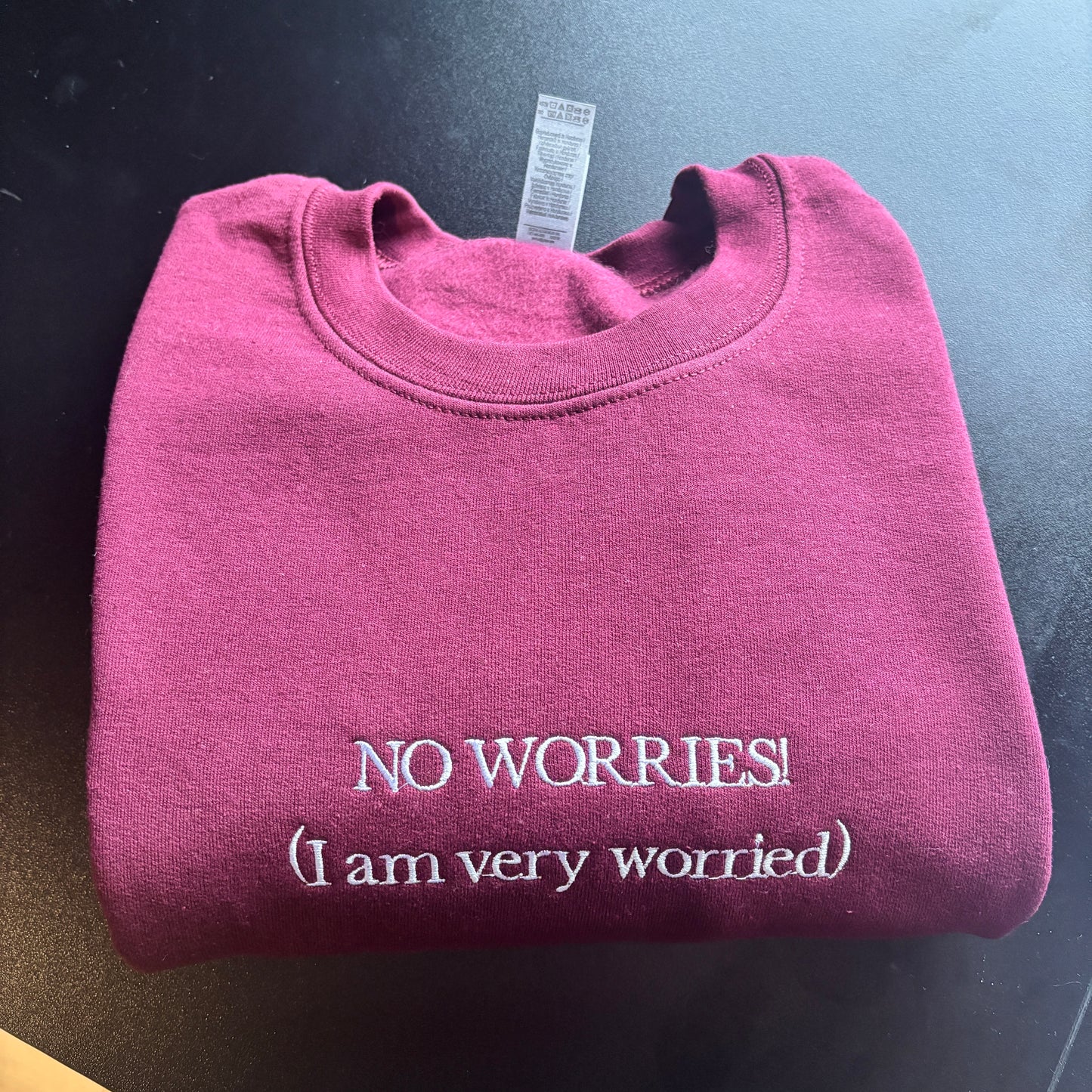 SMALL BURGUNDY NO WORRIES EMBROIDERED SWEATSHIRT *SAMPLE*