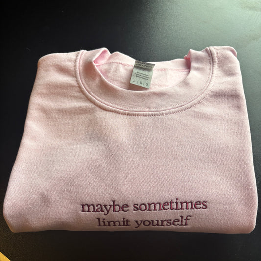 LARGE PINK LIMIT YOURSELF EMBROIDERED SWEATSHIRT *SECONDS*