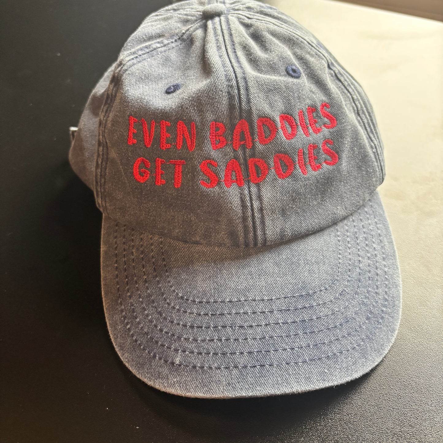 EVEN BADDIES GET SADDIES EMBROIDERED CAP *SAMPLE*