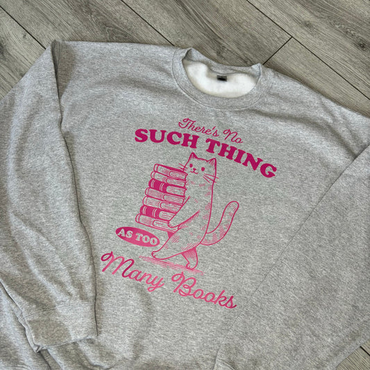 TOO MANY BOOKS PRINTED T-SHIRT/SWEATSHIRT