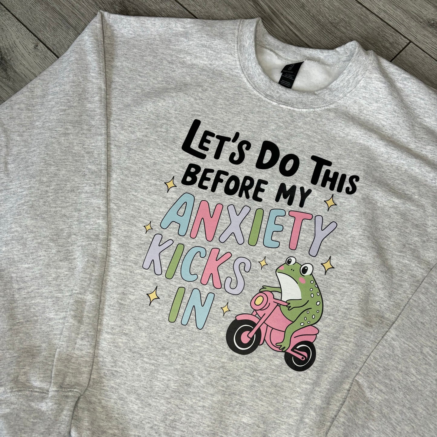 LET'S DO THIS BEFORE THE ANXIETY PRINTED T-SHIRT/SWEATSHIRT