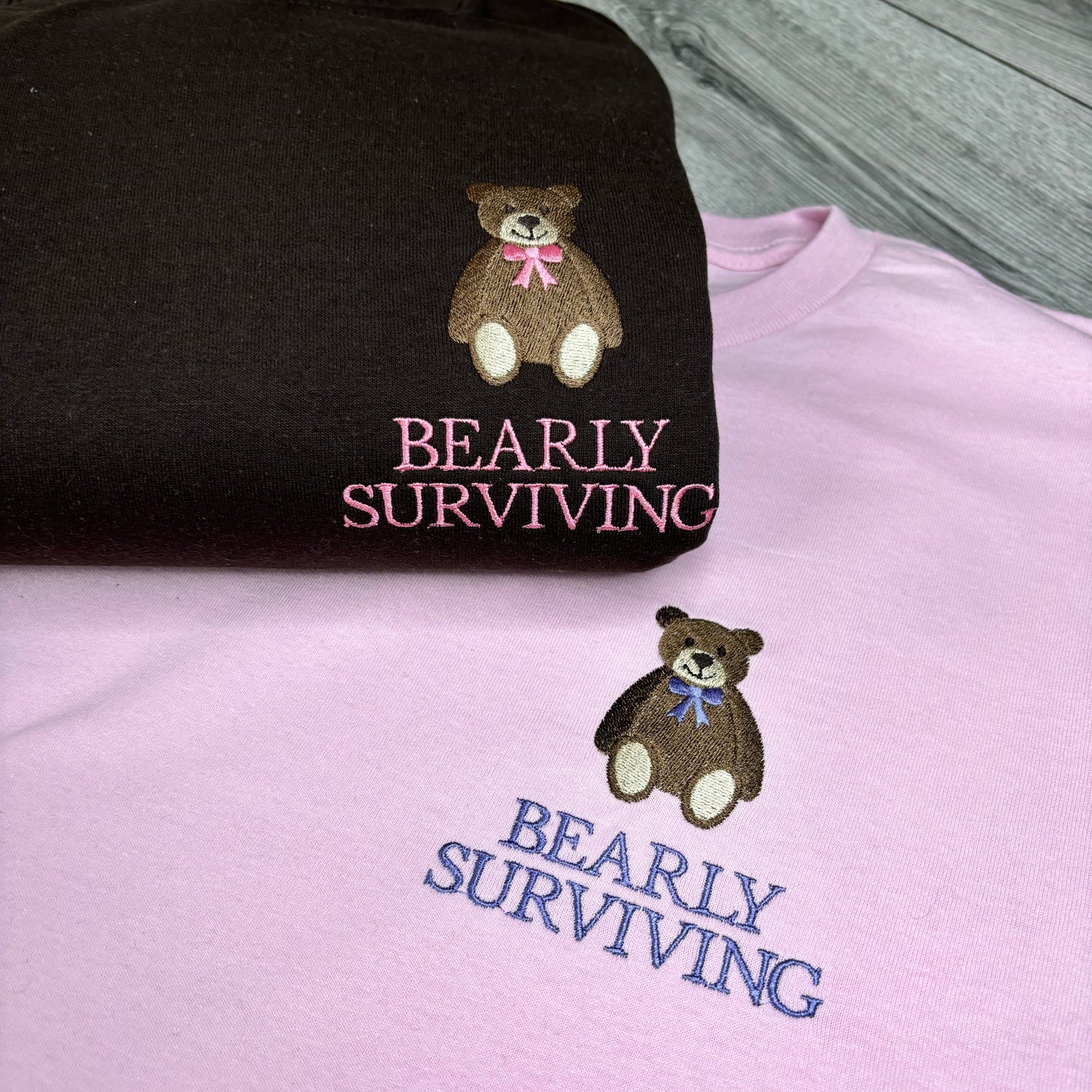 BEARLY SURVIVING EMBROIDERED T-SHIRT/SWEATSHIRT